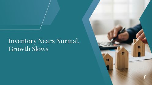 Inventory Nears Normal, Growth Slows